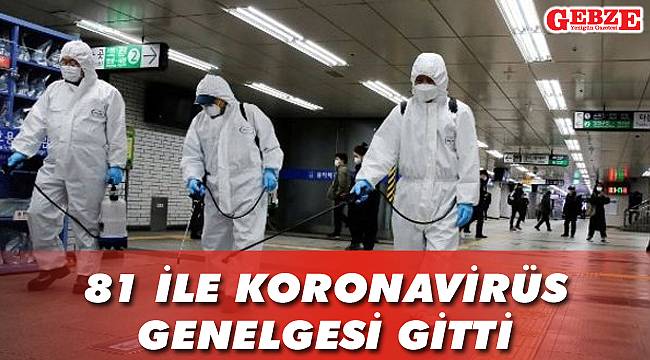 81 ile Koronavirüs genelgesi gitti