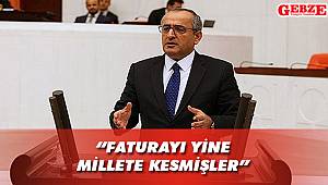 Akar, “Faturayı yine millete kesmişler”