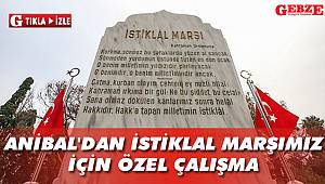 Anibal'dan İstiklal Marşımız için özel çalışma