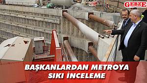 Başkanlardan metroya sıkı inceleme