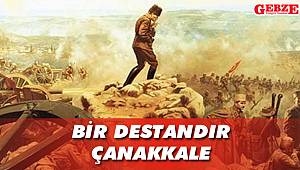 Bir destandır Çanakkale