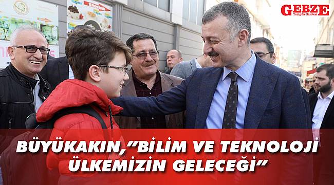 Büyükakın, “Bilim ve teknoloji ülkemizin geleceği”