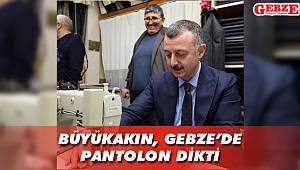 Büyükakın, Gebze'de pantolon dikti