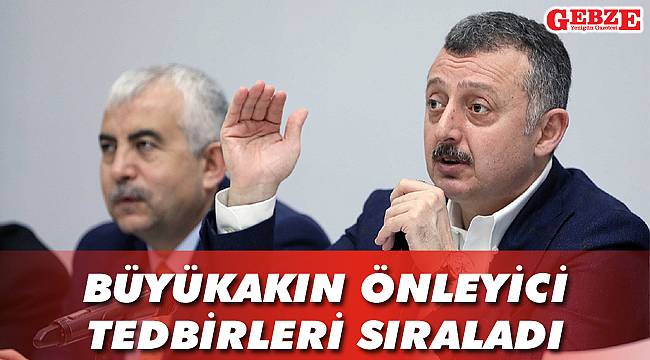 Büyükakın önleyici tedbirleri sıraladı