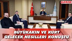 Büyükakın ve Kurt, gelecek nesilleri konuştu