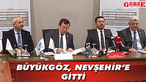 Büyükgöz, Nevşehir'e gitti