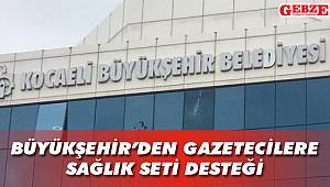 Büyükşehir'den gazetecilere sağlık seti desteği