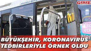 Büyükşehir, koronavirüs tedbirleriyle örnek oldu