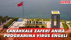 Çanakkale Zaferi anma programına virüs engeli