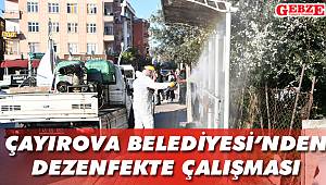 Çayırova Belediyesi'nden dezenfekte çalışması