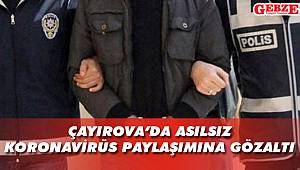 Çayırova'da asılsız koronavirüs paylaşımına gözaltı