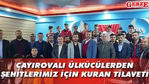 Çayırovalı ülkücülerden şehitlerimiz için Kuran tilaveti