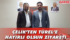 Çelik’ten Türel’e hayırlı olsun ziyareti