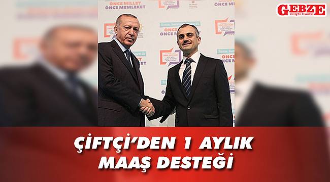 Çiftçi'den 1 aylık maaş desteği