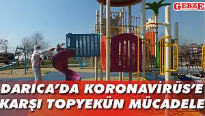 Darıca’da Koronavirüs’e karşı topyekün mücadele
