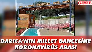 Darıca'nın millet bahçesine koronavirüs arası