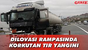 Dilovası rampasında korkutan tır yangını