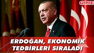 Erdoğan, ekonomik tedbirleri sıraladı