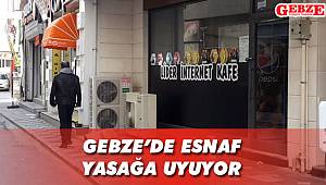 Gebze’de esnaf yasağa uyuyor