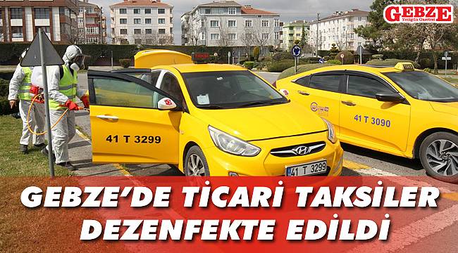 Gebze’de ticari taksiler dezenfekte edildi