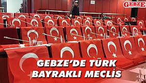 Gebze'de Türk Bayraklı meclis