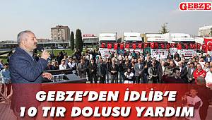 Gebze'den İdlib'e 10 tır dolusu yardım 