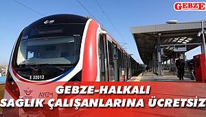 Gebze-Halkalı, sağlık çalışanlarına ücretsiz