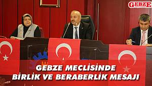 Gebze meclisinde birlik ve beraberlik mesajı
