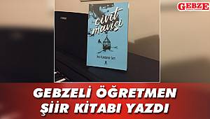 Gebzeli öğretmen, şiir kitabı yazdı