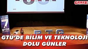 GTÜ'de bilim ve teknoloji dolu günler