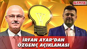 İrfan Ayar'dan Özgenç açıklaması