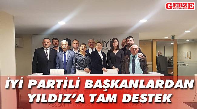 İyi Partili başkanlardan Yıldız'a tam destek