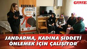 Jandarma, kadına şiddeti önlemek için çalışıyor