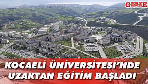 Kocaeli Üniversitesi'nde uzaktan eğitim başladı