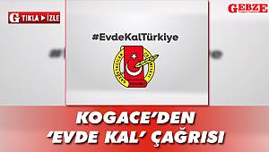 KOGACE'den 'Evde kal' çağrısı