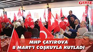 MHP Çayırova, 8 Mart’ı coşkuyla kutladı