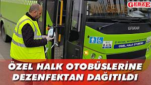 Özel halk otobüslerine dezenfektan dağıtıldı