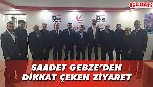 Saadet Gebze'den dikkat çeken ziyaret