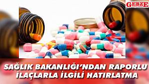 Sağlık Bakanlığı’ndan raporlu ilaçlarla ilgili hatırlatma
