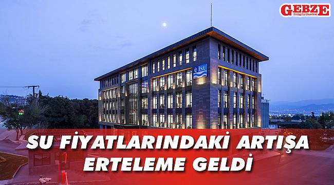 Su fiyatlarındaki artışa erteleme geldi