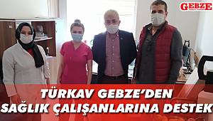TÜRKAV Gebze'den sağlık çalışanlarına destek