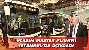 Ulaşım Master Planını İstanbul'da açıkladı