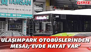 Ulaşımpark otobüslerinden mesaj; 