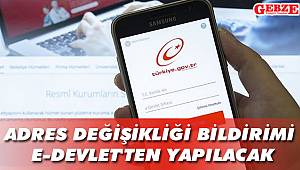 Adres değişikliği bildirimi e-Devlet'ten yapılacak