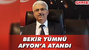 Bekir Yümnü Afyon'a atandı