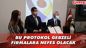Bu protokol Gebzeli firmalara nefes olacak