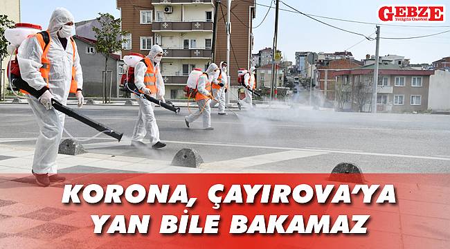 Çayırova Belediyesi virüsle savaşını sürdürüyor