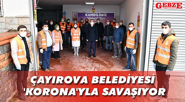 Çayırova Belediyesi 'Korona'yla savaşıyor