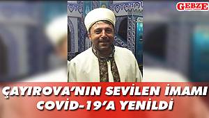 Çayırova'nın sevilen imamı COVİD-19'a yenildi