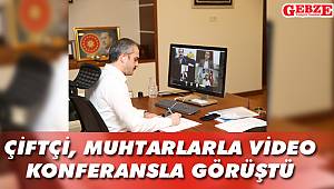 Çiftçi, muhtarlarla video konferansla görüştü